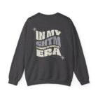 In My Chinga Tu Madre Era - Sweatshirt